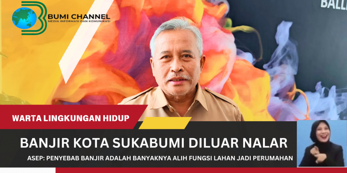 Asep Irawan: Banjir di Kota Sukabumi di Luar Nalar