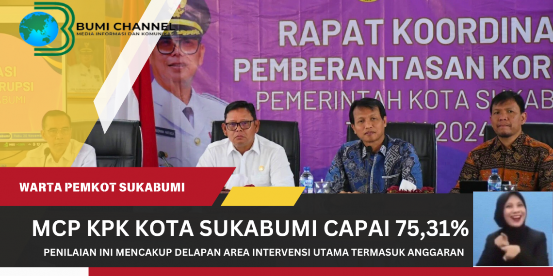 MCP KPK Untuk Kota Sukabumi Tahun 2024 Mencapai 75,31 Persen