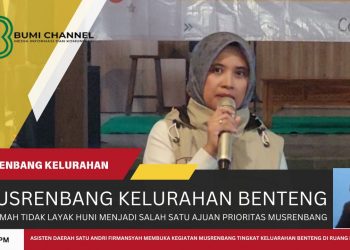 Rumah Tidak Layak Huni Jadi Salah Satu Usulan Prioritas Musrenbang Kelurahan Benteng