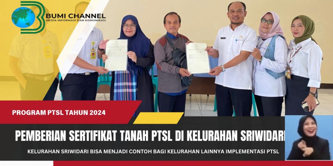 Kelurahan Sriwidari Bisa Menjadi Contoh Kelurahan Lain Implementasikan Program PTSL
