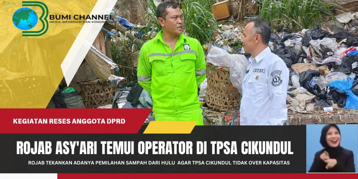 Usai Lakukan Reses, Rojab Asy’ari Temui Para Operator Alat Berat TPSA Cikundul