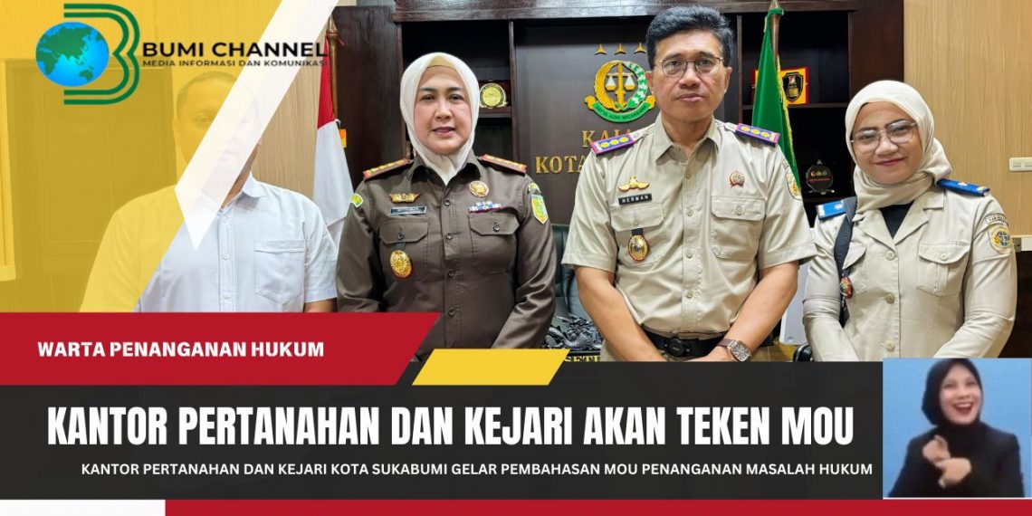 Kantor Pertanahan dan Kejari Kota Sukabumi Akan Teken MOU Penanganan Masalah Hukum