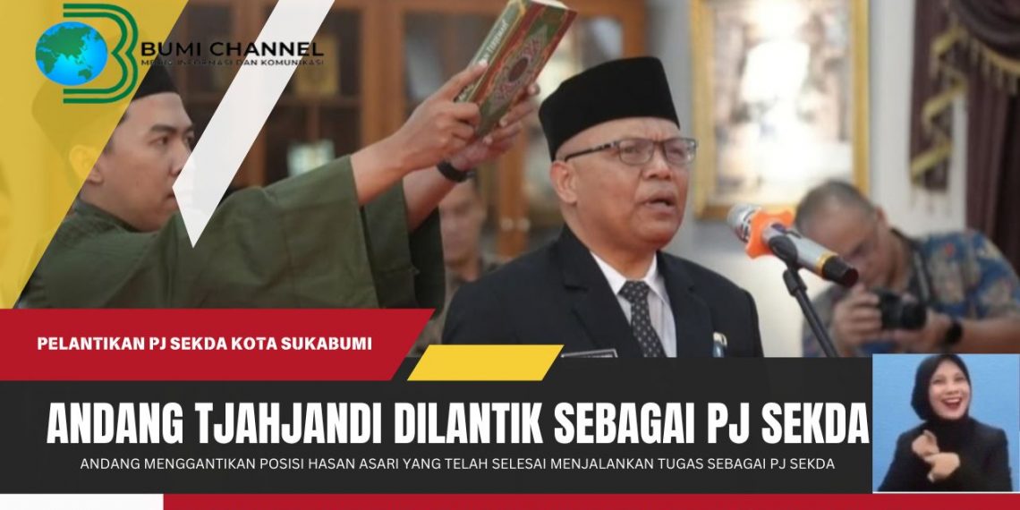 Andang Tjahjandi Dilantik Sebagai Pj Sekretaris Daerah Kota Sukabumi