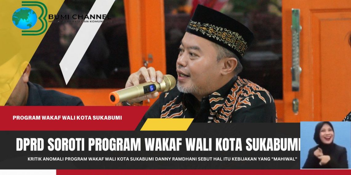 Program Wakaf Wali Kota dan Wakil Wali Kota Sukabumi Disebut Kebijakan yang “Mahiwal”