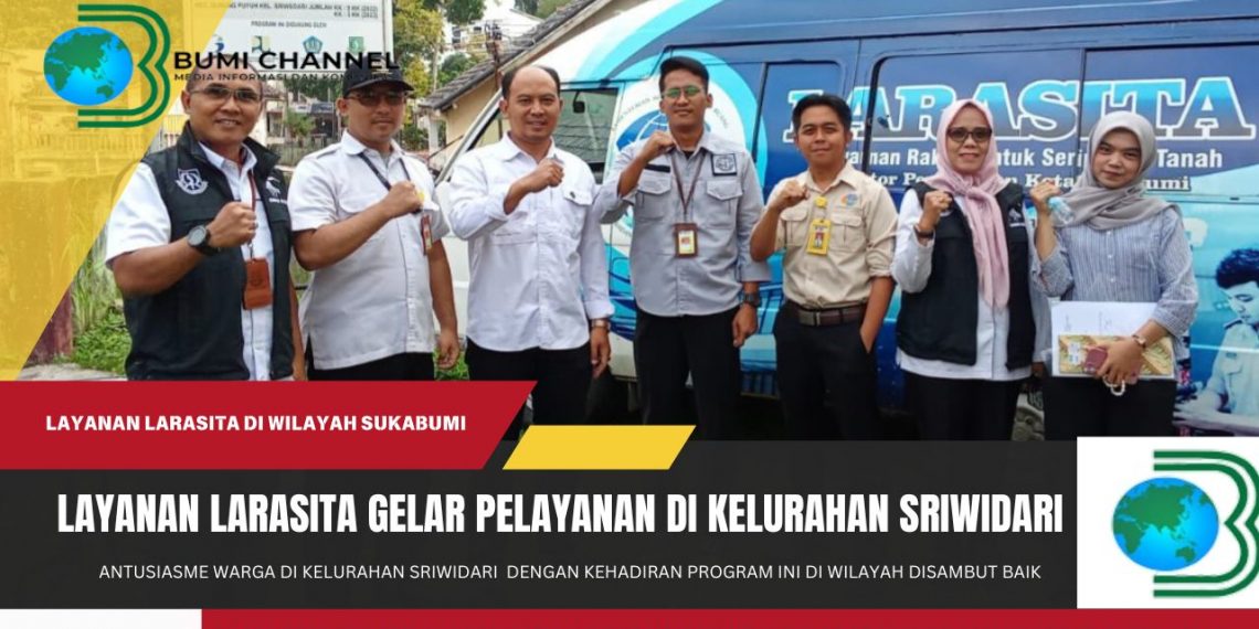 Kantah Kota Sukabumi Buka Layanan LARASITA di Kelurahan Sriwidari