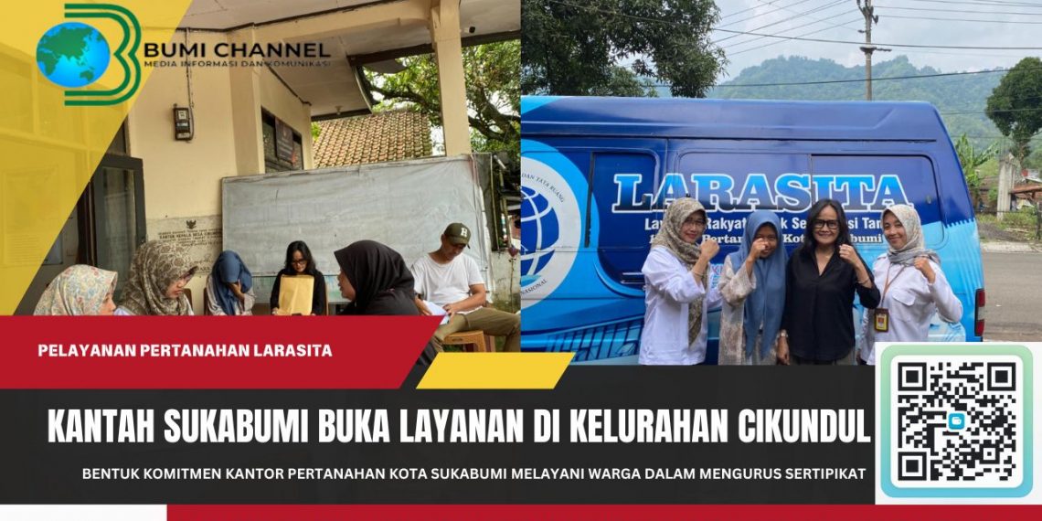 Kantor Pertanahan Kota Sukabumi Gelar Layanan LARASITA di Kelurahan Cikundul