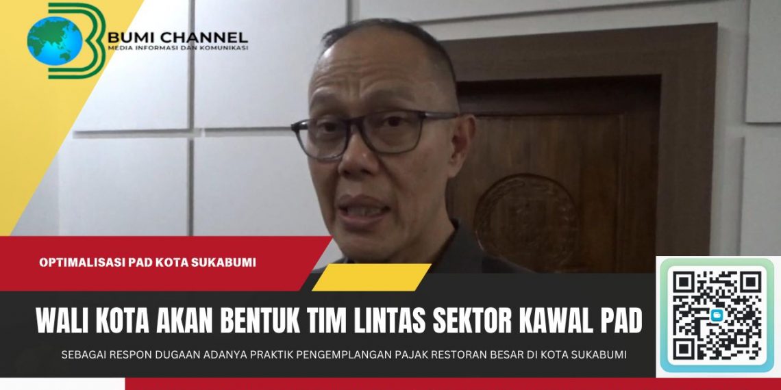 Wali Kota Sukabumi Akan Bentuk Tim Lintas Sektor Kawal Optimalisasi PAD