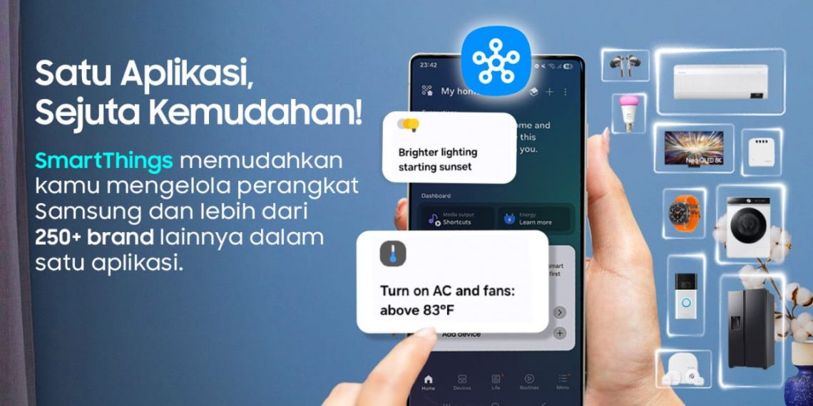 Samsung SmartThings: Satu Aplikasi, Sejuta Kemudahan Hidup
