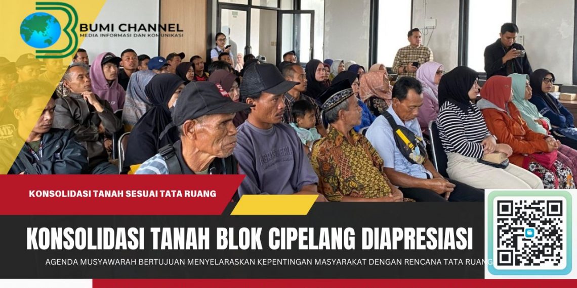 Partisipasi Mayarakat Dalam Musyawarah Penyusunan Desain Konsolidasi Tanah Blok Cipelang Diapresiasi