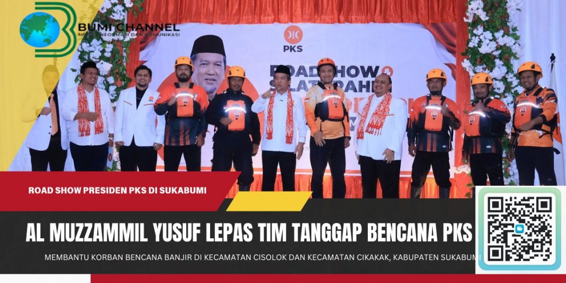 Presiden PKS Al Muzzammil Yusuf Lepas Tim Tanggap Bencana PKS Bantu Korban Bencana di Cisolok dan Cikakak