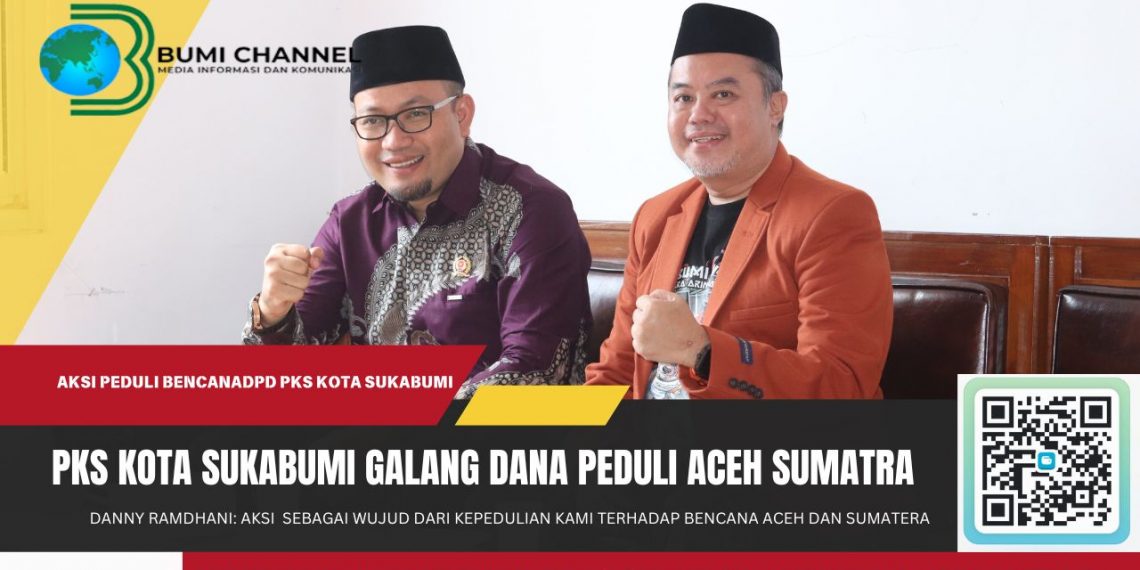 PKS Kota Sukabumi Galang Dana dan Kirim Relawan untuk Korban Bencana di Aceh-Sumatera