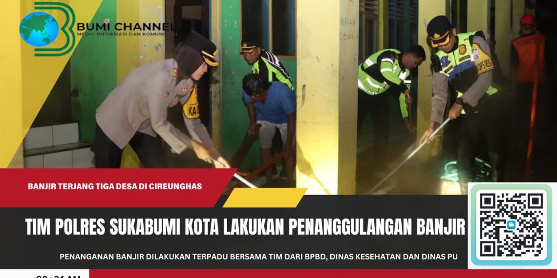 Tiga Desa di Cireunghas Diterjang Banjir, Polres Sukabumi Kota Turun Langsung Lakukan Penanggulangan
