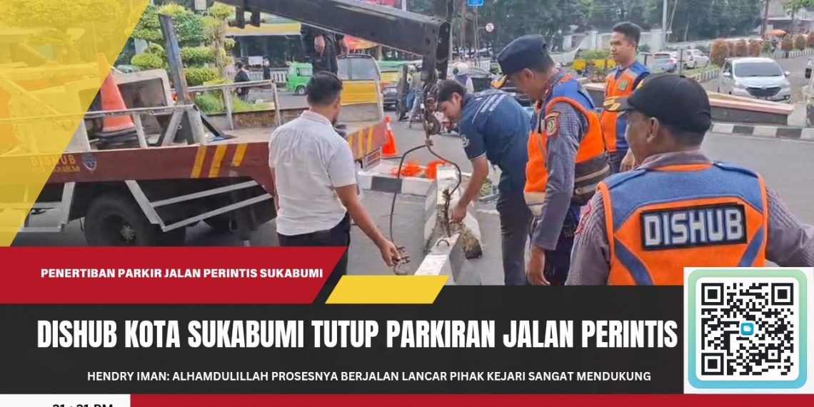 Cegah Kemacetan, Dishub Kota Sukabumi Tutup Parkiran di Ujung Jalan Perintis Kemerdekaan