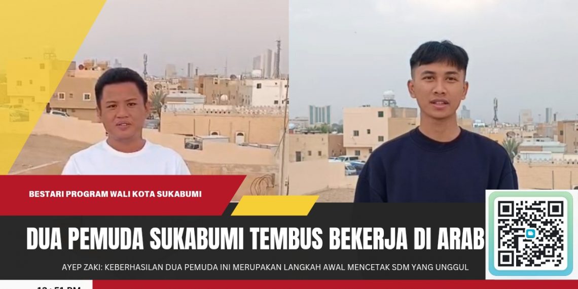 Dua Pemuda Sukabumi Tembus Dunia Kerja di Arab Melalui Program Bestari