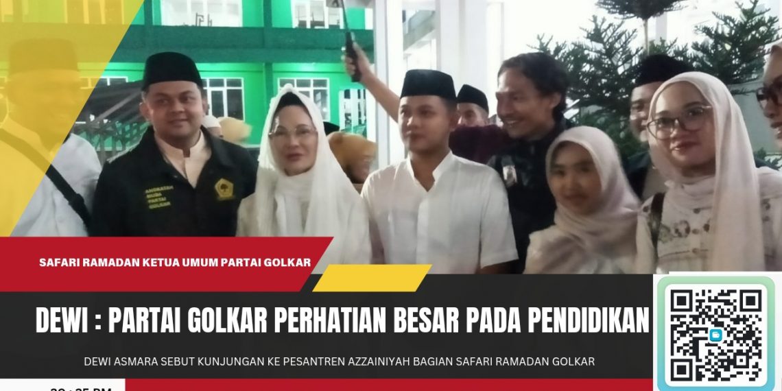 Dampingi Bahlil Lahadalia, Anggota DPR RI Dewi Asmara Sebut Kunjungan ke Pesantren Azzainiyah Bagian Safari Ramadan Golkar