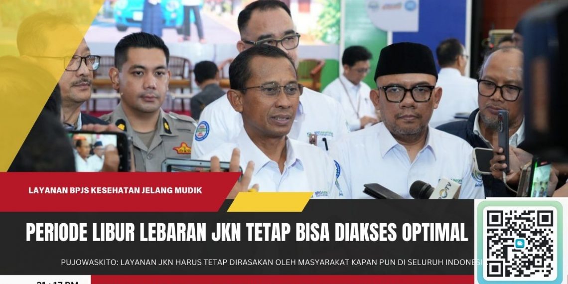 BPJS Kesehatan Pastikan Layanan Peserta JKN Tetap Dapat Diakses Secara Optimal Selama Periode Libur Lebaran 2026