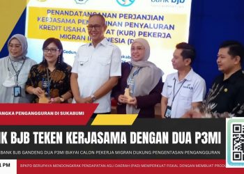 Pemkot Sukabumi Dorong Penyerapan Tenaga Kerja, Bank BJB Gandeng Dua P3MI Biayai Calon Pekerja Migran