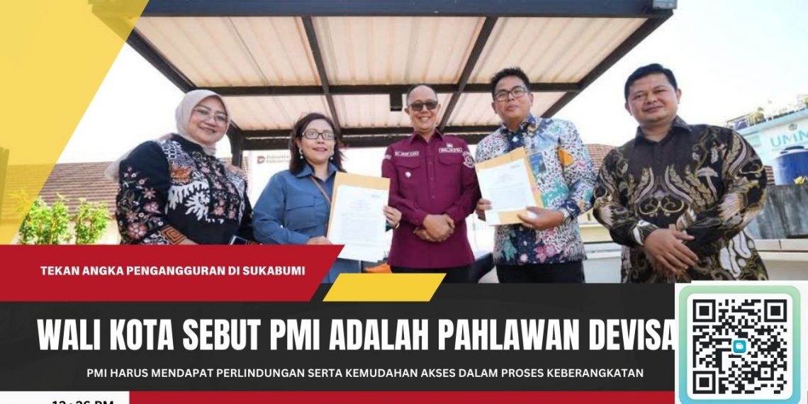 PMI Disebut Pahlawan Devisa, Pemkot Sukabumi Dukung Akses KUR Migran untuk Calon Pekerja ke Luar Negeri