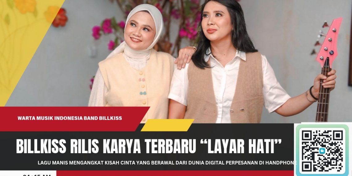 Billkiss Rilis “Layar Hati”, Kisah Cinta yang Berawal dari Layar Handphone