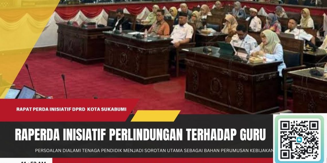 DPRD Kota Sukabumi Bahas Raperda Inisiatif Perlindungan dan Kesejahteraan Guru hingga Kriminalisasi