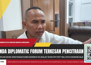 Kedatangan 14 Dubes di Sukabumi Disorot DPRD, Agenda Diplomatic Forum Terkesan Hanya Sebatas Pencitraan