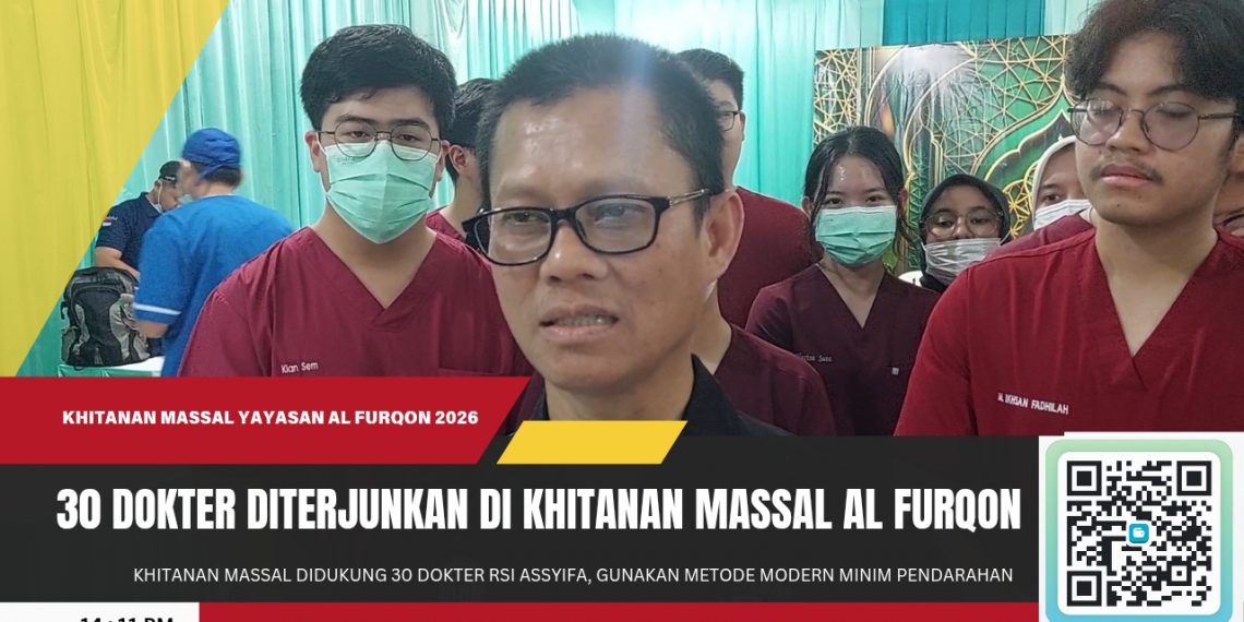 Khitanan Massal Al Furqon Didukung 30 Dokter RSI Assyifa, Gunakan Metode Modern Minim Pendarahan