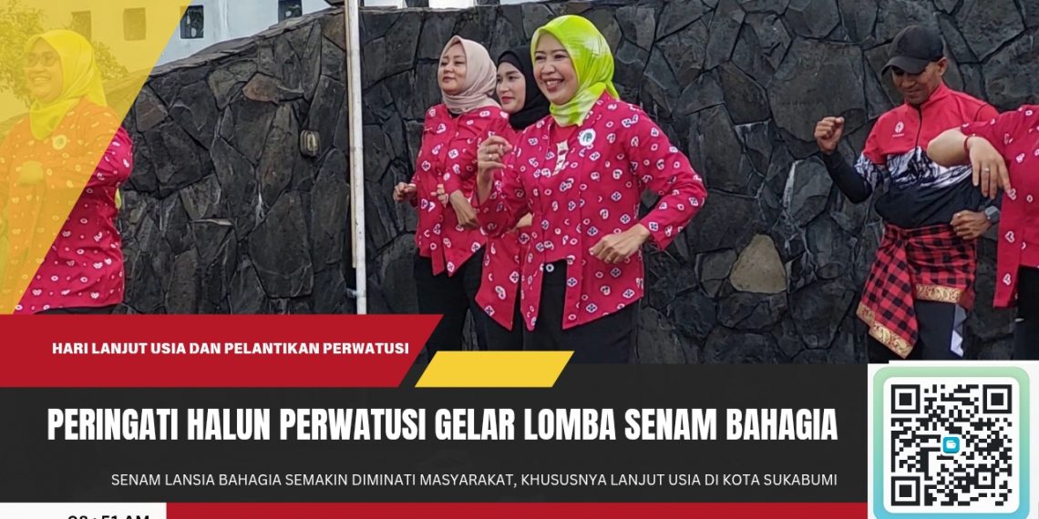 Semarak HALUN 2026, Perwatusi Kota Sukabumi Gelar Lomba Senam Lansia Bahagia