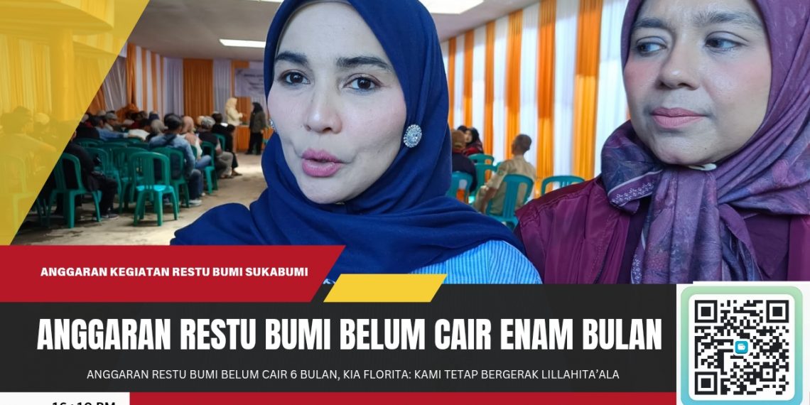 Anggaran Restu Bumi Belum Cair 6 Bulan, Kia Florita: Kami Tetap Bergerak Lillahita’ala