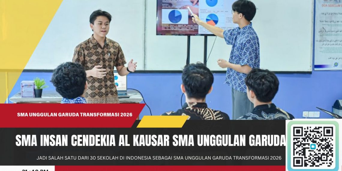 Jadi SMA Unggulan Garuda Transformasi 2026, SMA Insan Cendekia – Al Kausar Siap Lahirkan Generasi Berdaya Saing Global
