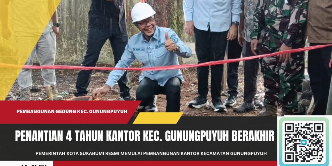 Penantian 4 Tahun Berakhir, Pembangunan Kantor Kecamatan Gunungpuyuh Resmi Dimulai