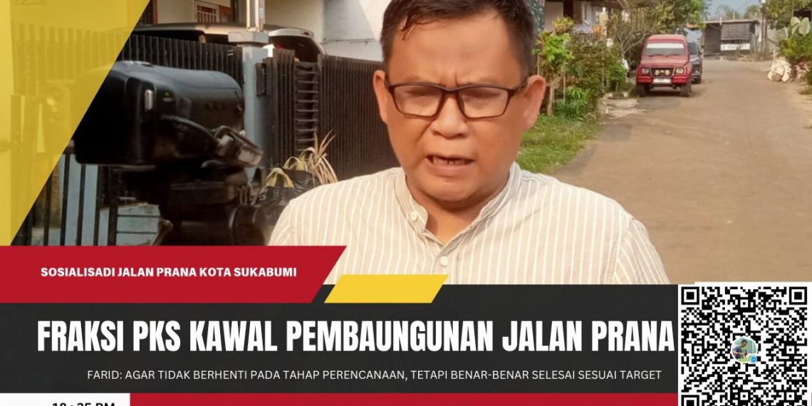 Fraksi PKS Tegaskan Siap Kawal Pembangunan Jalan Prana hingga Tuntas