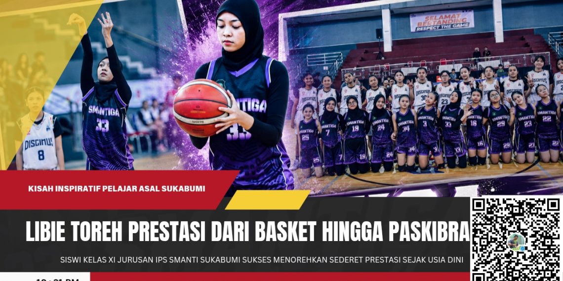 Dari Lapangan Basket ke Paskibraka Kota, Kisah Libie, Pelajar Berprestasi Asal Sukabumi yang Tak Pernah Berhenti Mencoba