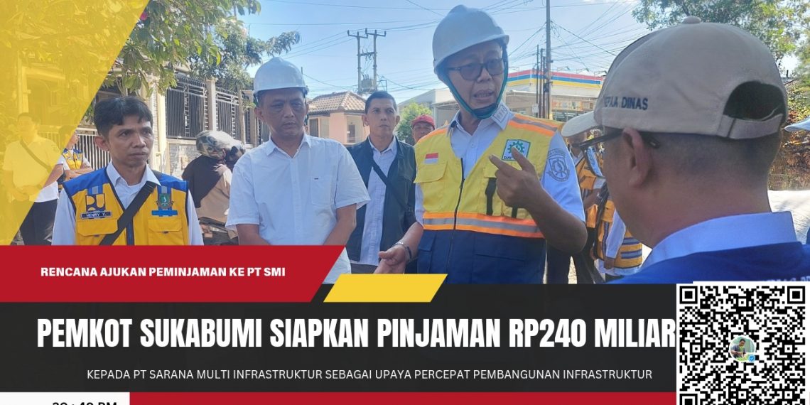 Gas Infrastruktur, Pemkot Sukabumi Siapkan Pinjaman Rp240 Miliar untuk Percepat Pembangunan