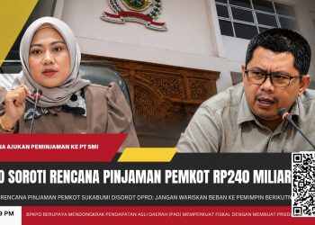 Rencana Utang Rp240 Miliar Pemkot Sukabumi Disorot DPRD: Jangan Wariskan Beban ke Pemimpin Berikutnya