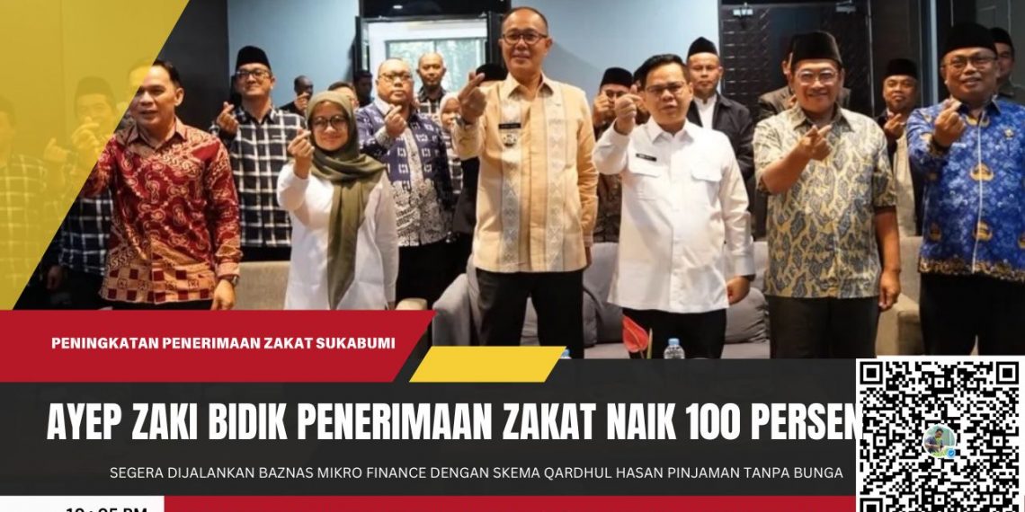 Ayep Zaki Bidik Penerimaan Zakat Naik 100 Persen, Sukabumi Siap Jalankan Program Pinjaman Tanpa Bunga
