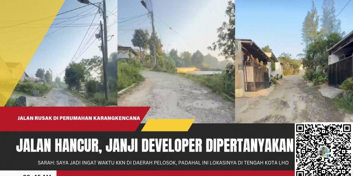 Jalan Hancur, Janji Developer Dipertanyakan: Warga Karang Kencana Siap Petisi hingga Ancam Hentikan Pembangunan