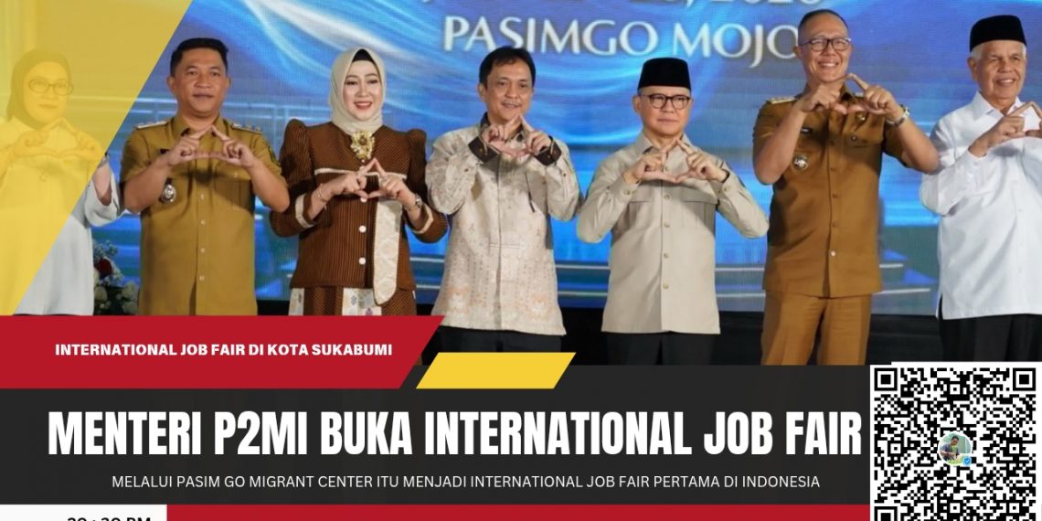 Menteri P2MI Buka International Job Fair Pertama di Sukabumi, Dorong Kerja ke Luar Negeri Lewat Jalur Resmi