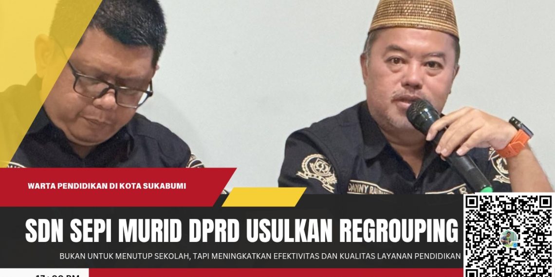 SD Negeri Sepi Murid, DPRD Sukabumi Usulkan Dilakukan Regrouping Demi Efisiensi dan Mutu Pendidikan