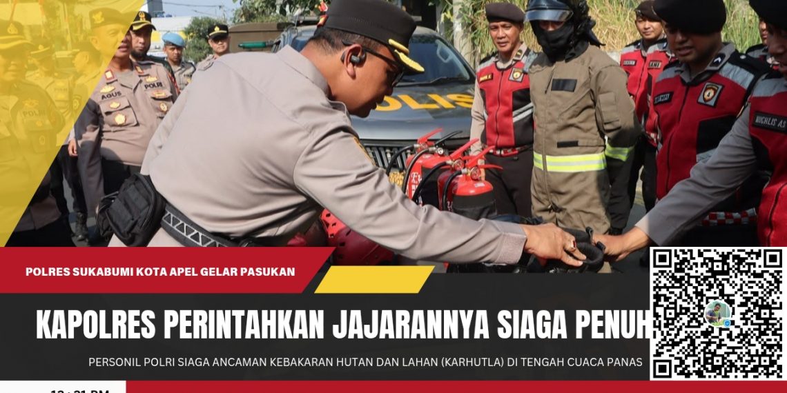 Karhutla Mengintai, Kapolres Sukabumi Kota Perintahkan Jajarannya Siaga Penuh