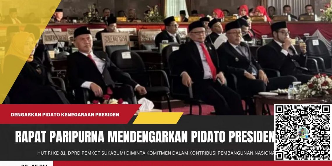 HUT RI ke-81, DPRD dan Pemkot Sukabumi Diminta Komitmen Dalam Kontribusi Pembangunan Nasional