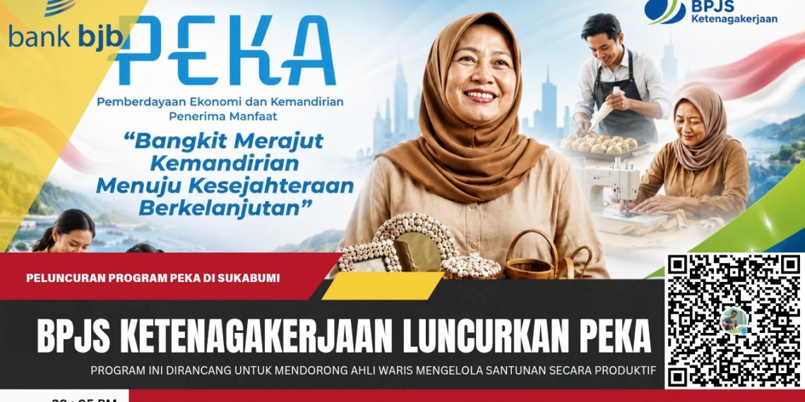 Santunan Kematian Jangan Habis Dikonsumsi, BPJS Ketenagakerjaan Luncurkan Program PEKA di Sukabumi