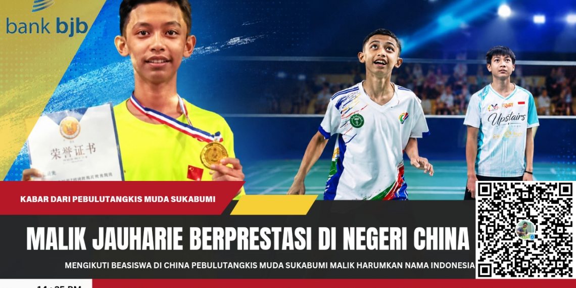 Gebrak China! Pebulutangkis Muda Sukabumi Malik Jauharie Harumkan Nama Indonesia di Negeri Tirai Bambu