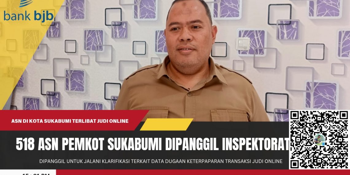 518 ASN Pemkot Sukabumi Dipanggil Inspektorat, Data PPATK Ungkap Dugaan Transaksi Judi Online