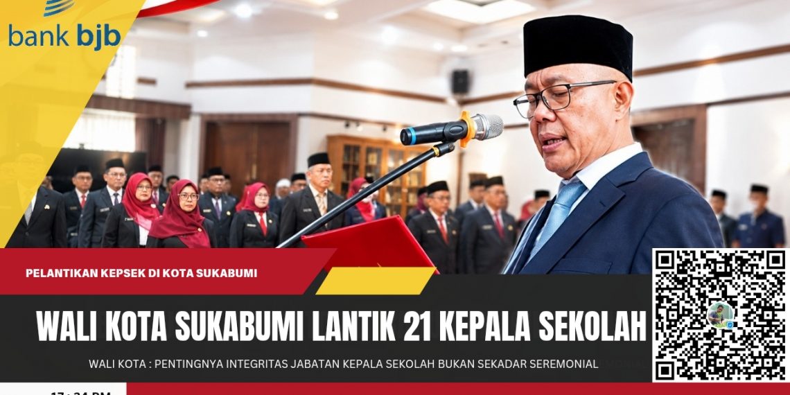 Wali Kota Sukabumi Ayep Zaki Tegaskan: Sumpah Jabatan Kepala Sekolah Bukan Sekadar Seremonial