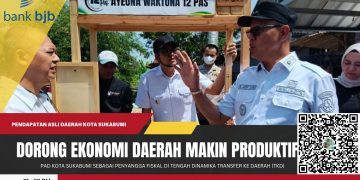 Potensi Ekonomi Kota Sukabumi Harus Diolah Menjadi Sumber Kekuatan Ekonomi Daerah