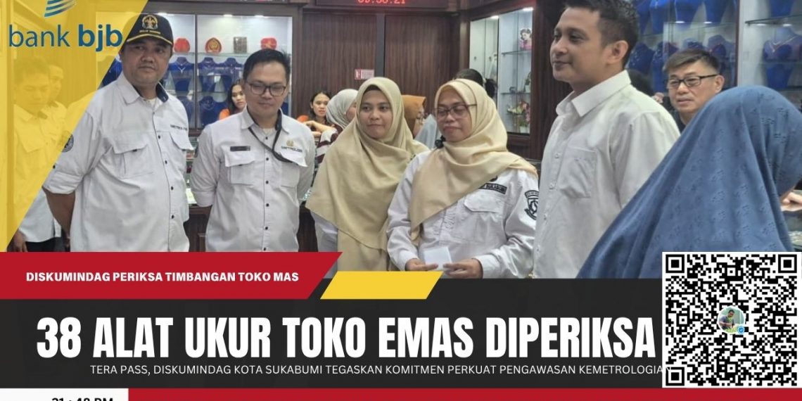 Timbangan Toko Emas Diperiksa, Diskumindag Sukabumi Pastikan Tak Ada Permainan Ukuran