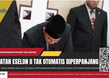 Mendekati 5 Tahun, Jabatan Eselon II Tak Otomatis Diperpanjang, BKPSDM Ungkap 3 Penentu